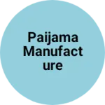 Business logo of Paijama manufacture