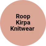 Business logo of Roop Kirpa knitwear