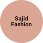 Business logo of Sajid fashion