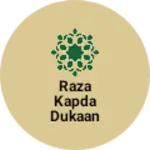 Business logo of Raza Kapda Dukaan Main Road Juna paradormi