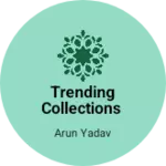 Business logo of Trending Collections