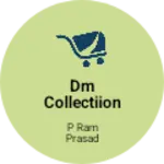 Business logo of DM collectiions