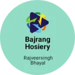 Business logo of Bajrang hosiery 