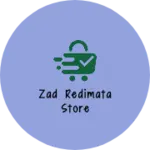 Business logo of Zad redimata store