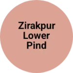 Business logo of Zirakpur lower Pind
