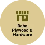 Business logo of Baba plywood & hardware