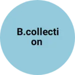 Business logo of B.collection