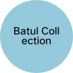 Business logo of Batul collection