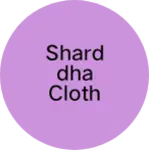 Business logo of Sharddha cloth