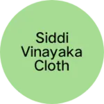 Business logo of SIDDI VINAYAKA CLOTH SHOW ROOM