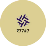 Business logo of ₹77#7