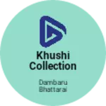 Business logo of KHUSHI COLLECTION