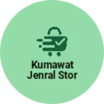 Business logo of Kumawat jenral stor