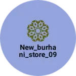 Business logo of NEW_BURHANI_STORE_09
