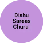 Business logo of Dishu sarees Churu