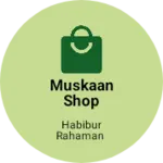 Business logo of Muskaan shop