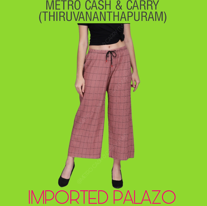 IMPORTED PALAZZO uploaded by METRO CASH & CARRY on 2/3/2023
