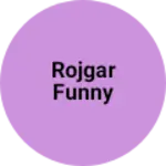Business logo of Rojgar funny