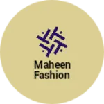 Business logo of Maheen fashion