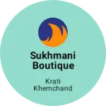 Business logo of Sukhmani boutique