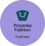 Business logo of Priyanka fashion silks& sarees