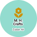 Business logo of M. H. CRAFTS