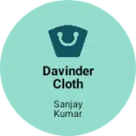 Business logo of Davinder cloth house