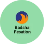 Business logo of Badsha fesation
