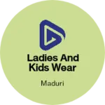 Business logo of Ladies and kids wear