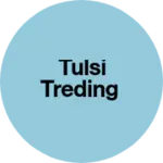 Business logo of Tulsi treding