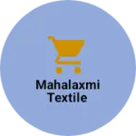 Business logo of Mahalaxmi textile