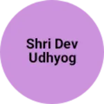 Business logo of Shri dev udhyog