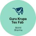 Business logo of Guru krupa tex fab