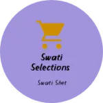 Business logo of Swati selections