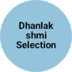 Business logo of Dhanlakshmi selection