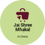 Business logo of Jai shree mhakal sariya