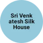 Business logo of Sri venkatesh silk house