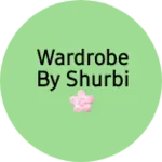 Business logo of Wardrobe by shurbi 🌸