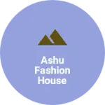 Business logo of Ashu fashion house