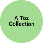 Business logo of A toZ collection