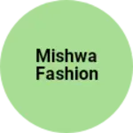 Business logo of Mishwa fashion