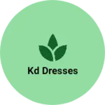 Business logo of KD DRESSES