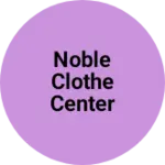 Business logo of Noble clothe center
