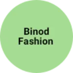 Business logo of Binod fashion