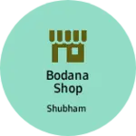 Business logo of BODANA SHOP CENTER
