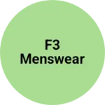 Business logo of F3 MENSWEAR