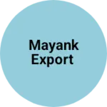 Business logo of Mayank Export
