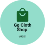 Business logo of Gg cloth Shop