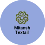 Business logo of Mitansh textail
