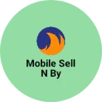 Business logo of Mobile sell n by